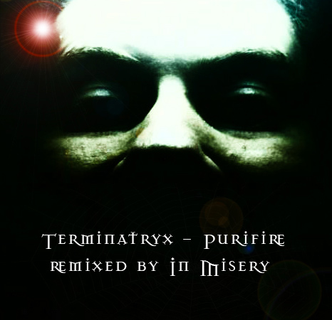 Terminatryx PuriFire In Misery Remix